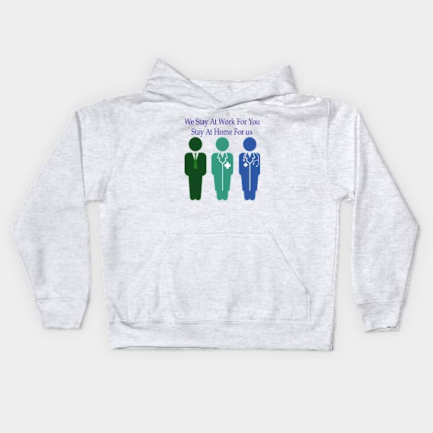 We stay at work for you Kids Hoodie by SOgratefullART